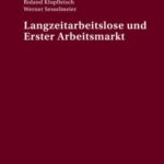 Langzeitarbeitslose und Erster Arbeitsmarkt