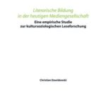 Literarische Bildung in der heutigen Mediengesellschaft