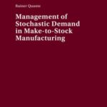 Management of Stochastic Demand in Make-to-Stock Manufacturing