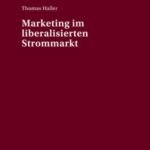 Marketing im liberalisierten Strommarkt