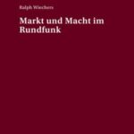 Markt und Macht im Rundfunk
