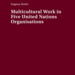 Multicultural Work in Five United Nations Organisations