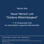 Neuer Mensch und "Goldene Mittelmaessigkeit"