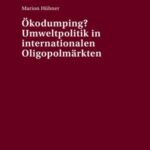 Oekodumping? Umweltpolitik in internationalen Oligopolmaerkten
