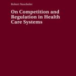 On Competition and Regulation in Health Care Systems