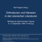 Orthodoxien und Häresien in den slavischen Literaturen