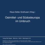 Ostmittel- und Südosteuropa im Umbruch