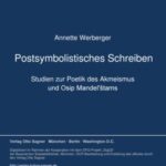 Postsymbolistisches Schreiben. Studien zur Poetik des Akmeismus und Osip Mandel'štams