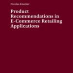 Product Recommendations in E-Commerce Retailing Applications
