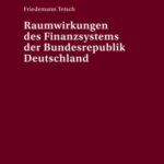 Raumwirkungen des Finanzsystems der Bundesrepublik Deutschland