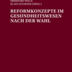 Reformkonzepte im Gesundheitswesen nach der Wahl