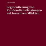 Segmentierung von Kundendienstleistungen auf investiven Maerkten
