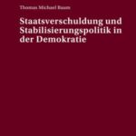 Staatsverschuldung und Stabilisierungspolitik in der Demokratie