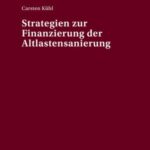 Strategien zur Finanzierung der Altlastensanierung