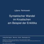 Syntaktischer Wandel im Kroatischen am Beispiel der Enklitika