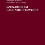 Szenarien im Gesundheitswesen