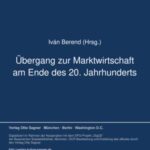 Übergang zur Marktwirtschaft am Ende des 20. Jahrhunderts