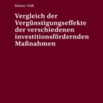 Vergleich der Verguenstigungseffekte der verschiedenen investitionsfoerdernden Maßnahmen