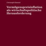 Vermoegenspreisinflation als wirtschaftspolitische Herausforderung