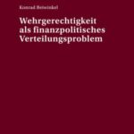 Wehrgerechtigkeit als finanzpolitisches Verteilungsproblem