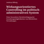 Wirkungsorientiertes Controlling im politisch-administrativen System
