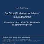 Zur Vitalitaet slavischer Idiome in Deutschland