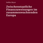 Zwischenstaatliche Finanzzuweisungen im zusammenwachsenden Europa
