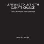 Learning to Live with Climate Change: From Anxiety to Transformation