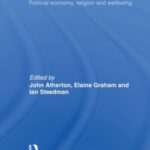 The Practices of Happiness: Political Economy, Religion and Wellbeing