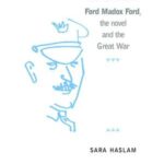 Fragmenting Modernism: Ford Madox Ford, the Novel and the Great War