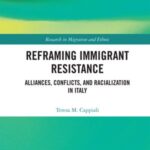 Reframing Immigrant Resistance: Alliances, Conflicts, and Racialization in Italy