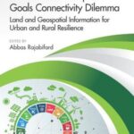 Sustainable Development Goals Connectivity Dilemma: Land and Geospatial Information for Urban and Rural Resilience