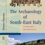 The Archaeology of South-East Italy in the first millennium BC: Greek and Native Societies of Apulia and Lucania between the 10th and the 1st Century BC