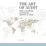 THE ART OF AUDIT: Eight remarkable government auditors on stage