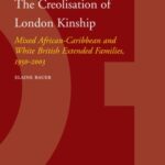The Creolisation of London Kinship