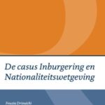De Casus inburgering En Nationaliteitswetgeving: Iconen Van Nationale Identiteit