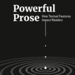 Powerful Prose: How Textual Features Impact Readers