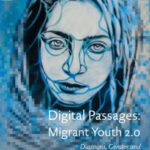 Digital Passages: Migrant Youth 2.0: Diaspora, Gender and Youth Cultural Intersections