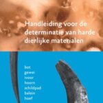 Handleiding voor de determinatie van harde dierlijke materialen