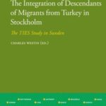 The Integration of Descendants of Migrants from Turkey in Stockholm: The TIES Study in Sweden