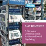 Kurt Baschwitz: A Pioneer of Communication Studies and Social Psychology