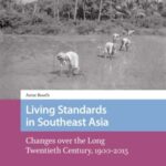 Living Standards in Southeast Asia: Changes over the Long Twentieth Century, 1900-2015