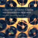 Chemistry of Ozone in Water and Wastewater Treatment