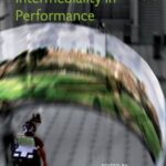 Mapping Intermediality in Performance