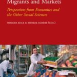 Migrants and Markets