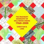 The Imaginary Geography of Hollywood Cinema 1960–2000