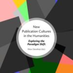 New Publication Cultures in the Humanities: Exploring the Paradigm Shift