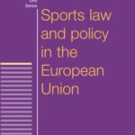 Sports law and policy in the European Union