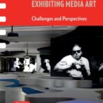 Preserving and Exhibiting Media Art: Challenges and Perspectives
