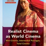 Realist Cinema as World Cinema: Non-cinema, Intermedial Passages, Total Cinema